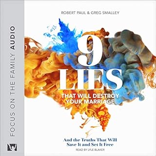 9 Lies That Will Destroy Your Marriage Audiobook By Greg Smalley, Robert S. Paul cover art