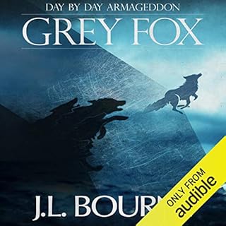 Day by Day Armageddon: Grey Fox Audiobook By J. L. Bourne cover art