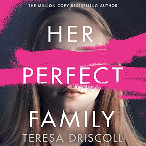 Her Perfect Family Audiolibro Por Teresa Driscoll arte de portada