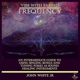 Vibe with Earth's Frequency Audiolibro Por John White arte de portada