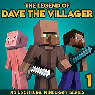 The Legend of Dave the Villager 1: An Unofficial Minecraft Novel Audiobook By Dave Villager cover art