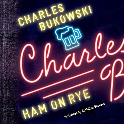 Ham on Rye Audiolibro Por Charles Bukowski arte de portada