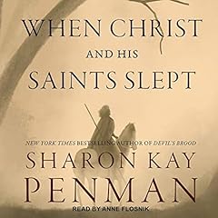 When Christ and His Saints Slept Audiobook By Sharon Kay Penman cover art