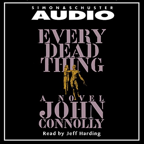 Every Dead Thing Audiobook By John Connolly cover art