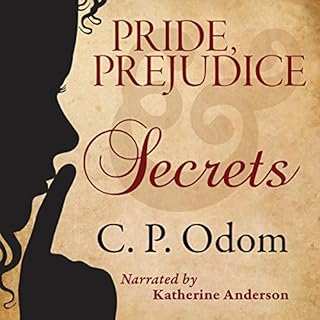 Pride, Prejudice & Secrets Audiobook By C. P. Odom cover art