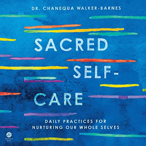 Sacred Self-Care Audiobook By Chanequa Walker-Barnes cover art