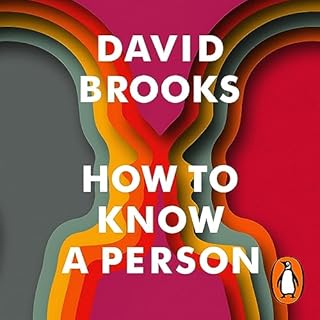 How to Know a Person Audiolibro Por David Brooks arte de portada