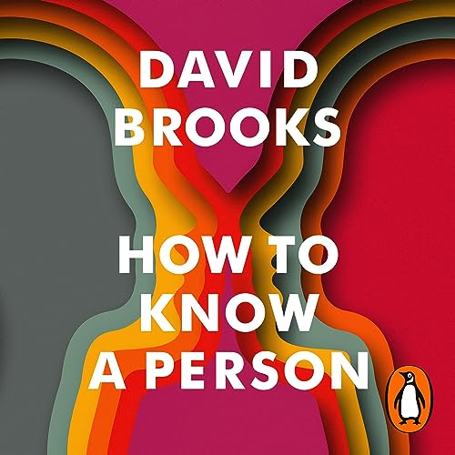 How to Know a Person Audiolibro Por David Brooks arte de portada