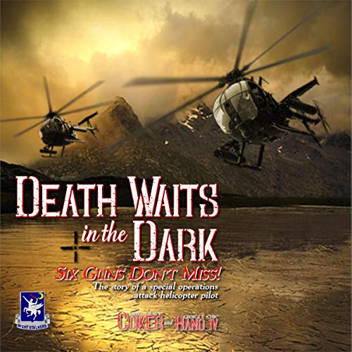 Death Waits in the Dark: Six Guns Don't Miss! Audiolibro Por Greg "Gravy" Coker, George E. "Chik" Hand IV