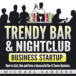 Trendy Bar & Nightclub Business Startup Audiobook By Michael Sanders cover art