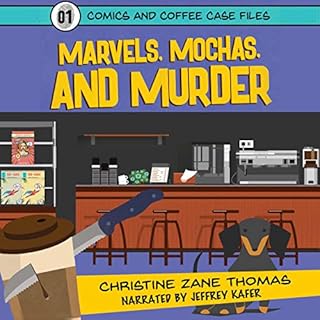 Marvels, Mochas, and Murder Audiobook By Christine Zane Thomas, William Tyler Davis cover art