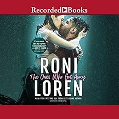 The Ones Who Got Away Audiolibro Por Roni Loren arte de portada