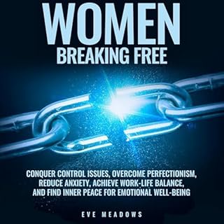 Women Breaking Free Audiobook By Eve Meadows cover art