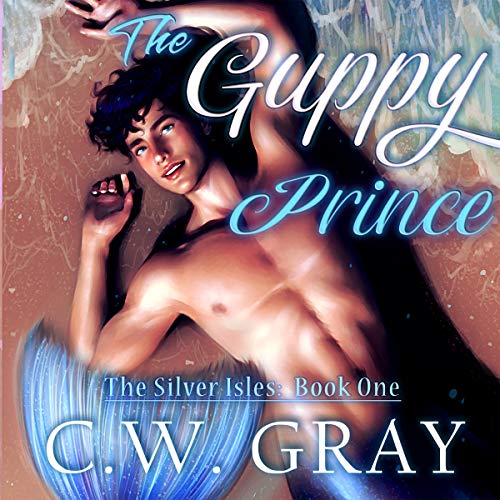 The Guppy Prince Audiolibro Por C.W. Gray arte de portada