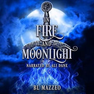 In Fire and Moonlight Audiobook By B.L. Mazzeo cover art