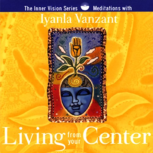 Living From Your Center Audiobook By Iyanla Vanzant cover art