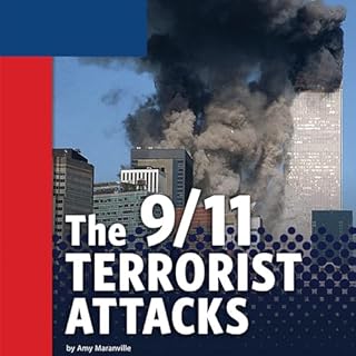 The 9/11 Terrorist Attacks Audiobook By Amy Maranville cover art