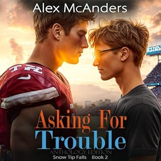 Asking for Trouble Audiobook By Alex McAnders cover art