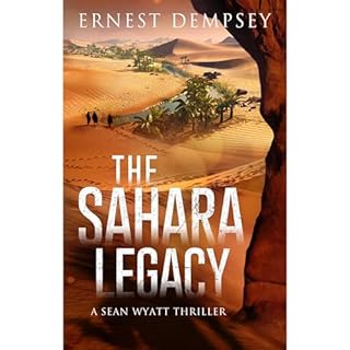 The Sahara Legacy Audiobook By Ernest Dempsey cover art