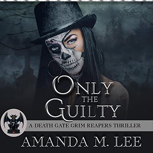 Only the Guilty Audiobook By Amanda M. Lee cover art