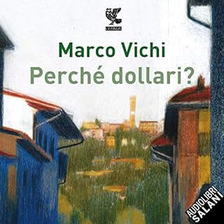 Perché dollari? Audiobook By Marco Vichi cover art