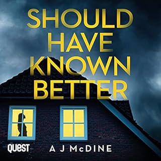 Should Have Known Better Audiobook By A J McDine cover art