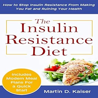 The Insulin Resistance Diet Audiobook By Martin D. Kaiser cover art