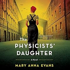 The Physicists' Daughter Audiobook By Mary Anna Evans cover art