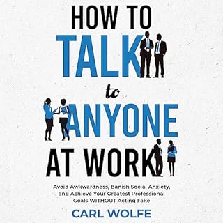 How to Talk to Anyone at Work Audiolibro Por Carl Wolfe arte de portada