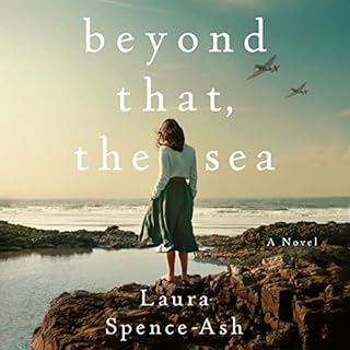 Beyond That, the Sea Audiobook By Laura Spence-Ash cover art