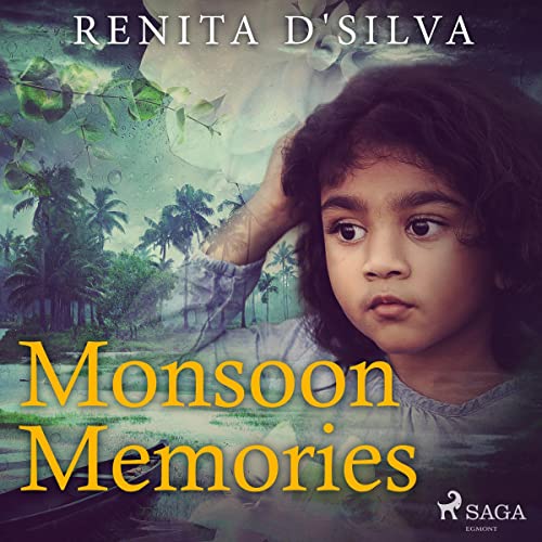 Monsoon Memories Audiobook By Renita D'Silva cover art