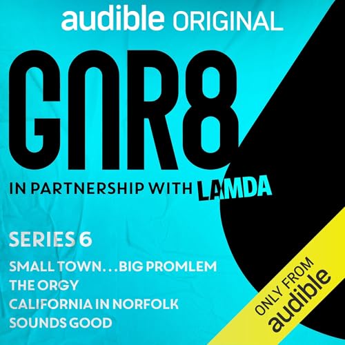 GNR8 (Series 6) Audiobook By Anne Odeke, Lydia Sabatini, Will Bishop, Colm Gleeson, Kiran Benawra cover art