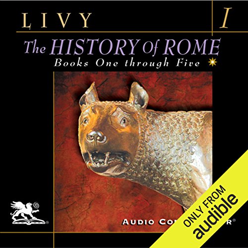 The History of Rome, Volume 1, Books 1 - 5 Audiolibro Por Titus Livy, William Masfen Roberts - translator arte de portada