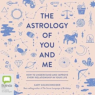 The Astrology of You and Me Audiobook By Gary Goldschneider cover art