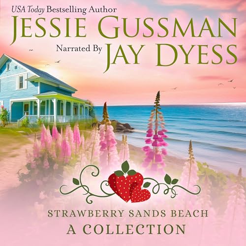 Strawberry Sands Sweet Beach Romance Box Set Collection, Books 1-8 Audiobook By Jessie Gussman cover art