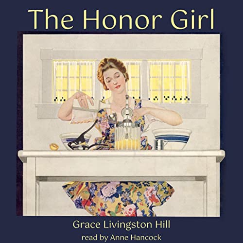 The Honor Girl Audiobook By Grace Livingston Hill cover art