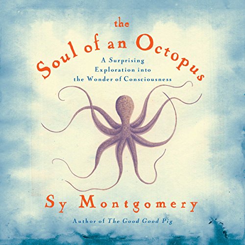 Soul of an Octopus Audiolibro Por Sy Montgomery arte de portada