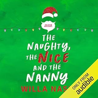 The Naughty, the Nice and the Nanny Audiobook By Willa Nash cover art