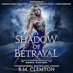 A Shadow of Betrayal Audiobook By B.M. Clemton cover art