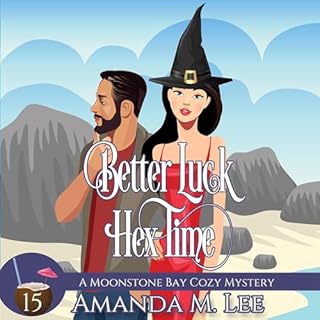 Better Luck Hex Time Audiobook By Amanda M. Lee cover art