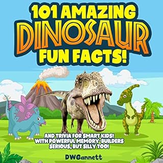 101 Amazing Dinosaur Fun Facts Audiobook By DW Gannett cover art