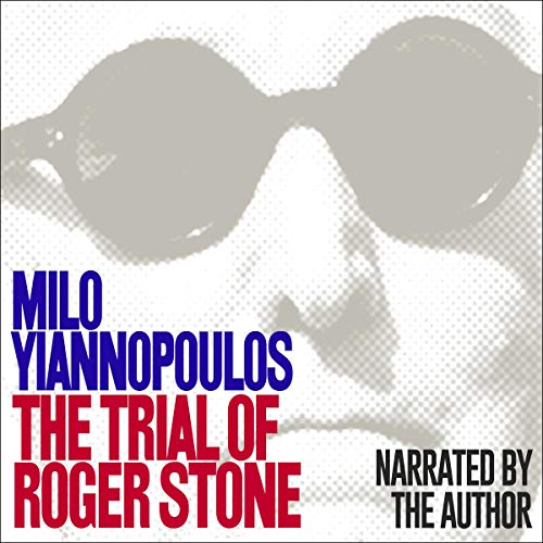 The Trial of Roger Stone Audiobook By Milo Yiannopoulos cover art