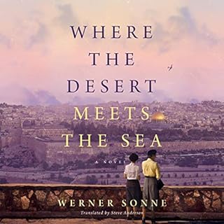 Where the Desert Meets the Sea Audiolibro Por Werner Sonne, Steve Anderson - translator arte de portada