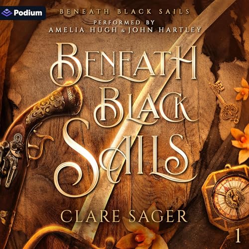 Beneath Black Sails Audiobook By Clare Sager cover art