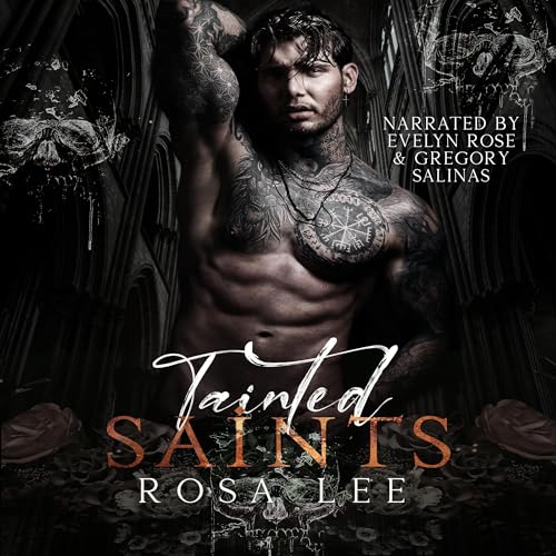 Tainted Saints: A Dark Mafia Fairytale Retelling Audiobook By Rosa Lee cover art