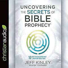 Uncovering the Secrets of Bible Prophecy cover art