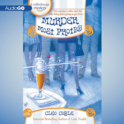 Murder Most Frothy Audiobook By Cleo Coyle cover art