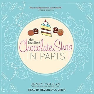 The Loveliest Chocolate Shop in Paris Audiobook By Jenny Colgan cover art