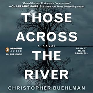 Those Across the River Audiobook By Christopher Buehlman cover art