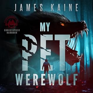 My Pet Werewolf Audiobook By James Kaine cover art